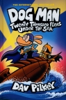 Dog Man #11: Twenty Thousand Fleas Under the Sea Dav Pilkey