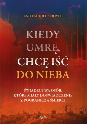 Kiedy umrę, chcę iść do nieba - Thaddeus Doyle