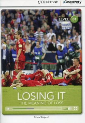 Losing It: The Meaning of Loss Intermediate Book with Online Access - Sargent Brian