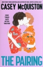 The Pairing - Casey McQuiston