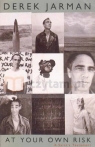 At Your Own Risk Derek Jarman