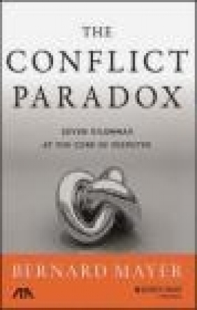 The Conflict Paradox Bernard Mayer