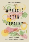 Wygasić stan zapalny. Dieta, która przywraca równo Patrycja Sierant