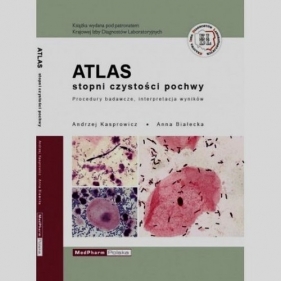 Atlas stopni czystości pochwy - Andrzej Kasprowicz, Anna Białecka