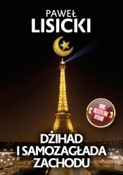 Dźihad i samozagłada Zachodu - Paweł Lisicki