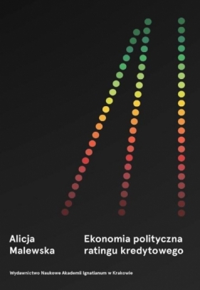 Ekonomia polityczna ratingu kredytowego - Malewska Alicja