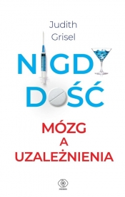 Nigdy dość. - Judith Grisel
