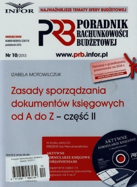 Poradnik Rachunkowości Budżetowej 10/2013 Zasady sporządzania dokumentów księgowych od A do Z część II + CD - Motowilczuk Izabela<br />