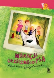 Wakacje grzecznego psa. Tom 3 - Wojciech Cesarz, Katarzyna Terechowicz