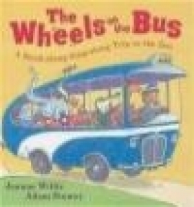 The Wheels on the Bus Jeanne Willis