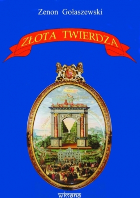 Złota Twierdza - Gołaszewski Zenon