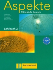 Aspekte C1 Lehrbuch 3 - Koithan Ute, Schmitz Helen, Sieber Tanja