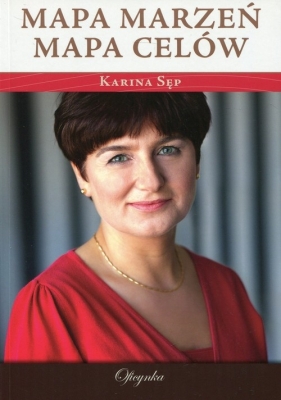 Mapa marzeń mapa celów - Karina Sęp