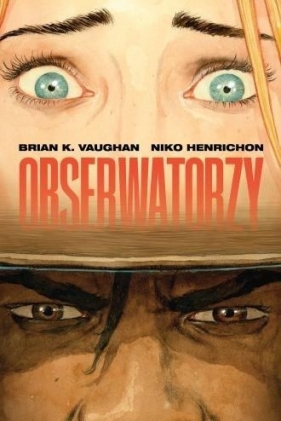 Obserwatorzy - Brian K. Vaughan, Niko Henrichon