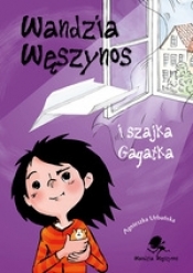 Wandzia węszynos i szajka gagatka - Urbańska Agnieszka