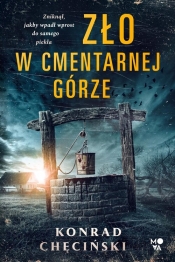 Zło w Cmentarnej Górze - Konrad Chęciński