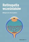 Retinopatia wcześniaków Małgorzata Seroczyńska