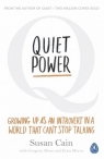 Quiet Power Growing Up as an Introvert in a World That Can't Stop Talking Susan Cain