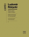 Wybór pieśni, cz.2 na głos i fortepian Ludomir Różycki