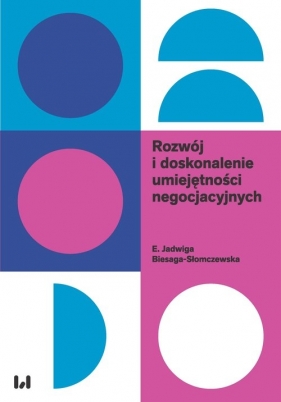 Rozwój i doskonalenie umiejętności negocjacyjnych - Elżbieta Jadwiga Biesaga-Słomczewska