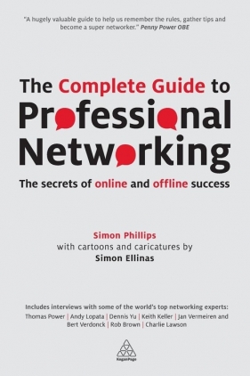The Complete Guide to Professional Networking - Simon Phillips