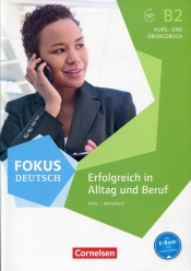 Fokus Deutsch B2 Erfolgreich in Alltag und Beruf Kurs- und Ubungsbuch