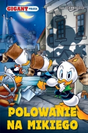 Gigant Poleca. Polowanie na Mikiego. Tom 6/2021