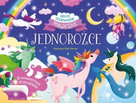 Jednorożce. Magiczne obrazki trójwymiarowe. Rozkładanki - Opracowanie zbiorowe