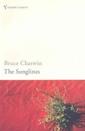 The Songlines - Chatwin Bruce