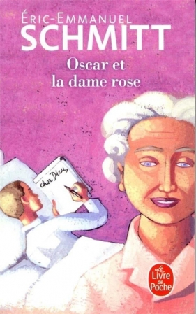 Oscar et la dame rose - Éric-Emmanuel Schmitt