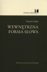 Wewnętrzna forma słowa  Szpet Gustaw