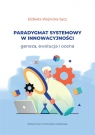 Paradygmat systemowy w innowacyjności Elżbieta Wojnicka-Sycz