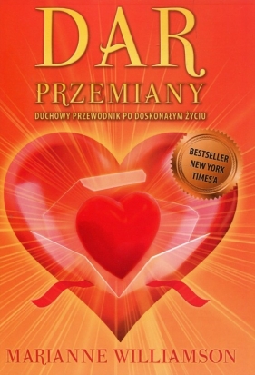 Dar przemiany - Marianne Williamson