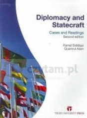 Diplomacy and Statecraft: Cases and Readings: 2nd Edition - Kamal Siddiqui, Quamrul Alam