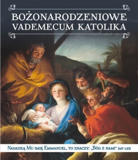 Bożonarodzeniowe vademecum katolika - Wacław Stefan Borek