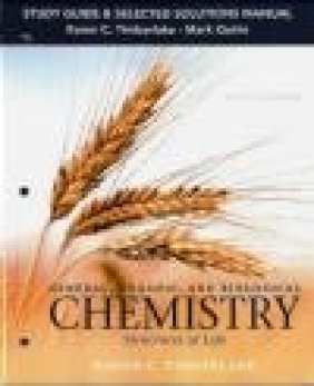 Study Guide and Selected Solutions Manual for General, Organic, and Biological Mark Quirie, Karen Timberlake