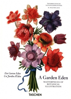 A Garden Eden. Masterpieces of Botanical Illustration. 40th Ed. - Hans Walter Lack