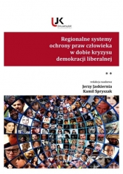 Regionalne systemy ochrony praw człowieka w dobie kryzysu demokracji liberalnej. Tom 2