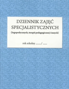 Dziennik zajęć specjalistycznych - Justyna Błaszkowska, Zofia Komorowska