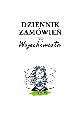 Dziennik zamówień do wszechświata - Ewa Dybowska, Barbara Treter