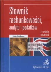 Słownik rachunkowości, audytu i podatków Angielsko-polski, polsko-angielski Dictionary of Accounting, Audit and Tax Terms. English-Polish, Polish-English