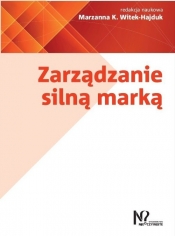 Zarządzanie silną marką - Witek-Hajduk Marzanna K.