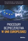 Procedury bezpieczeństwa w Unii Europejskiej Zubrzycki Waldemar, Babiński Aleksander