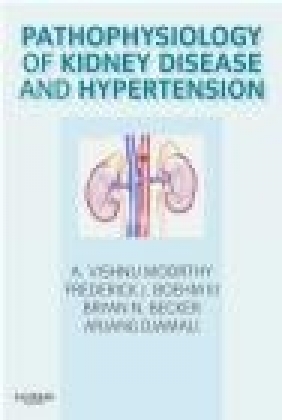 Pathophysiology of Kidney Disease and Hypertension