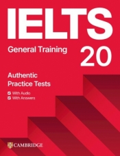IELTS 20 Practice Test General Training Student's Book with Answers with Digital Pack - Opracowanie zbiorowe