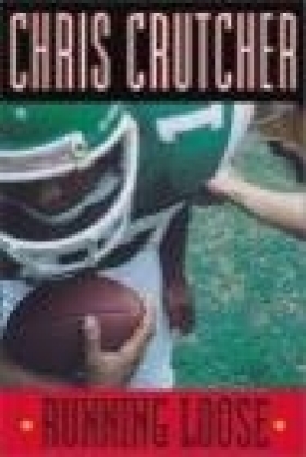Running Loose - Chris Crutcher