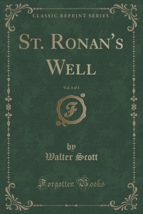 St. Ronan's Well, Vol. 3 of 3 (Classic Reprint) - Scott Walter