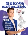 Szkoła sztuczek. 100 sztuczek magicznych, którymi zadziwisz wszystkich! Piskorz Maciej