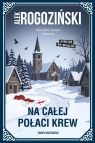 Na całej połaci krew Alek Rogoziński