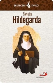 Karta Skuteczni Święci. Święta Hildegarda - Opracowanie zbiorowe